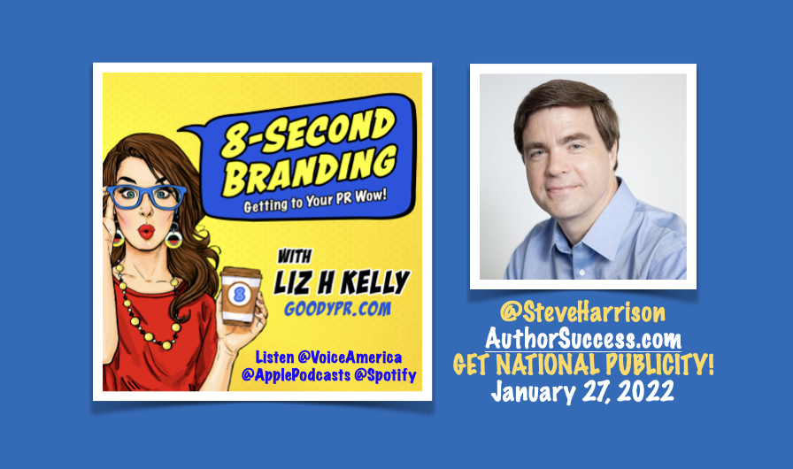 Steve Harrison Get National Publicity 8 Second Branding Podcast