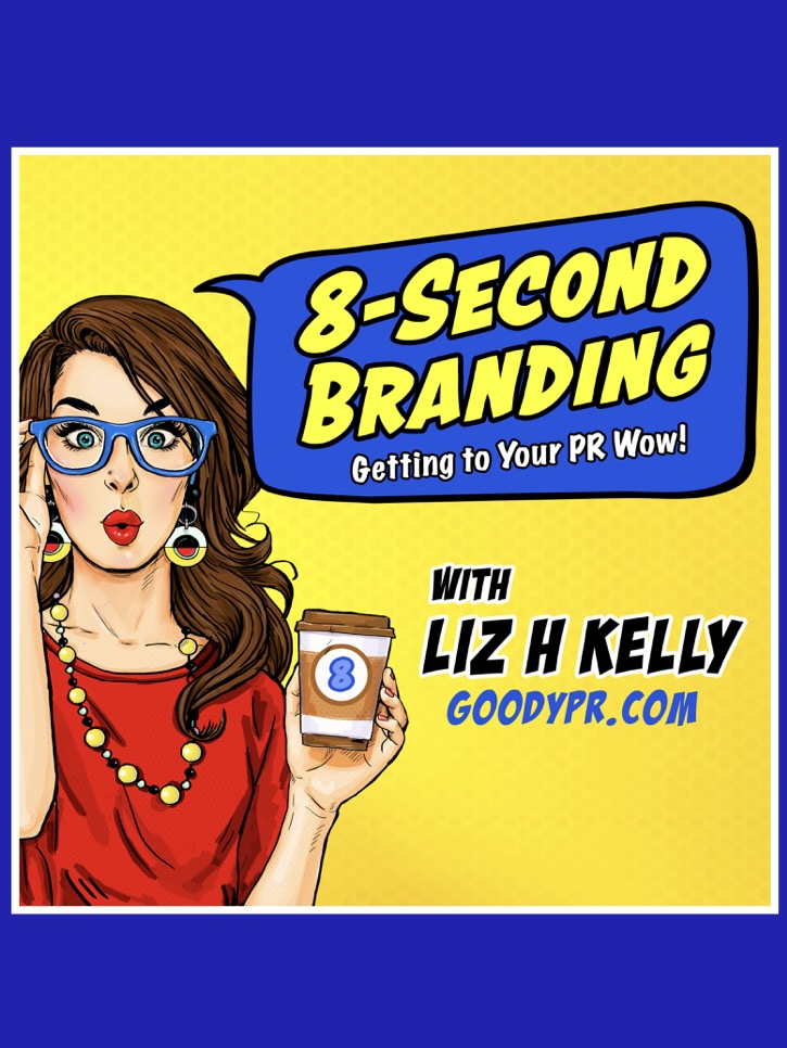 Goody PR Agency Branding Services and 8-Second Branding Podcast with tips